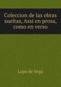 Coleccion de las obras sueltas, Assi en prosa, como en verso