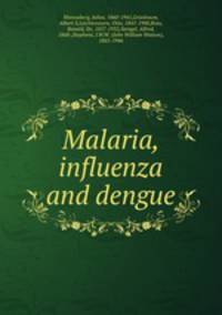 Malaria, influenza and dengue