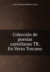 Coleccion de poesias castellanas TR. En Verso Toscano