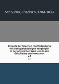 Chronik der Seuchen : in Verbindung mit den gleichzeitigen Vorgngen in der physischen Welt und in der Geschichte der Menschen. v.2