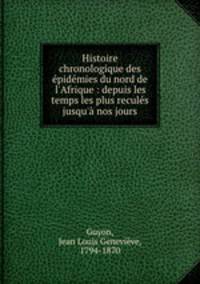 Histoire chronologique des epidemies du nord de l