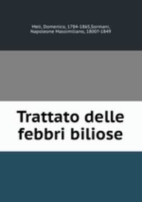 Trattato delle febbri biliose