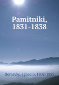 Pamitniki, 1831-1838