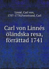 Carl von Linnes olandska resa, forrattad 1741