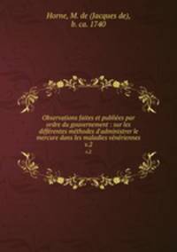 Observations faites et publiees par ordre du gouvernement : sur les differentes methodes d