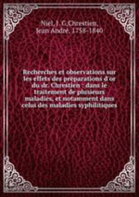 Recherches et observations sur les effets des preparations d