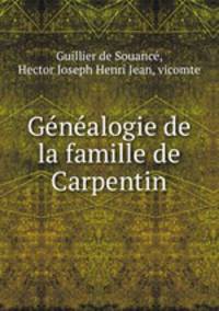 Genealogie de la famille de Carpentin