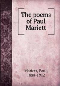 The poems of Paul Mariett