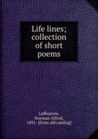 Life lines; collection of short poems