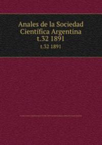 Anales de la Sociedad Cientfica Argentina. t.32 1891