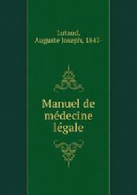 Manuel de medecine legale