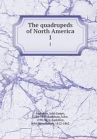 The quadrupeds of North America. 1