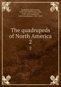 The quadrupeds of North America. 2