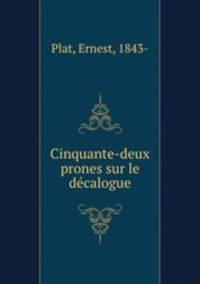 Cinquante-deux prones sur le decalogue