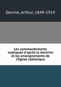 Les commandements expliques d