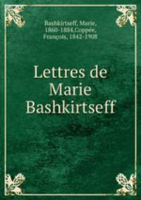 Lettres de Marie Bashkirtseff