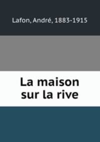 La maison sur la rive