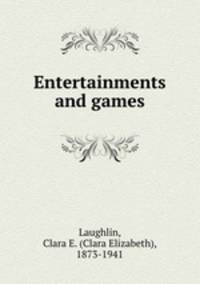 Entertainments and games