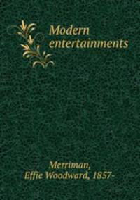 Modern entertainments