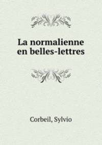 La normalienne en belles-lettres