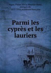 Parmi les cypres et les lauriers