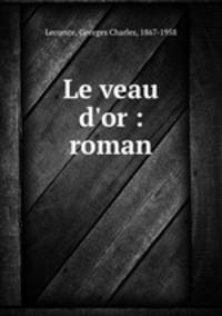 Le veau d`or : roman
