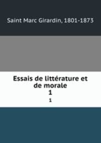 Essais de littrature et de morale. 1