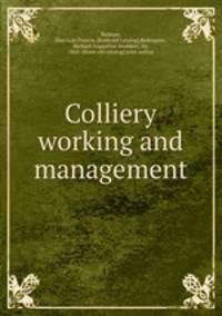 Colliery working and management