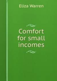 Comfort for small incomes
