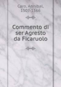 Commento di ser Agresto da Ficaruolo