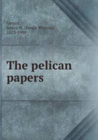 The pelican papers