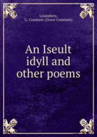 An Iseult idyll and other poems