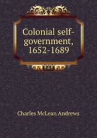 Colonial self-government, 1652-1689