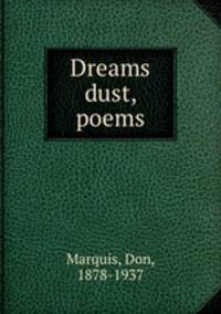 Dreams & dust, poems