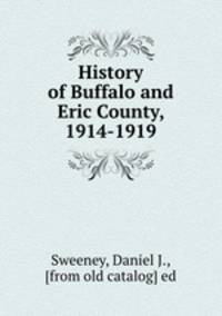 History of Buffalo and Eric County, 1914-1919