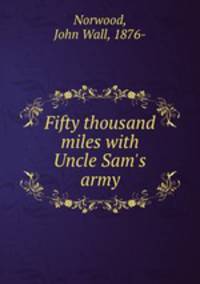 Fifty thousand miles with Uncle Sam