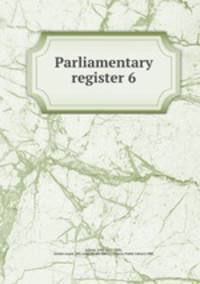 Parliamentary register 6