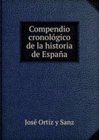 Compendio cronologico de la historia de Espana