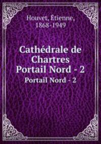 Cathdrale de Chartres. Portail Nord - 2