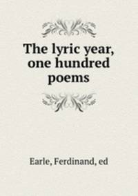 The lyric year, one hundred poems