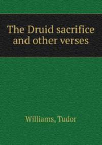 The Druid sacrifice and other verses
