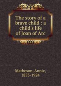 The story of a brave child : a child