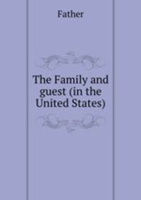 The Family and guest (in the United States)