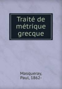 Traite de metrique grecque