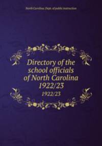 Directory of the school officials of North Carolina. 1922/23
