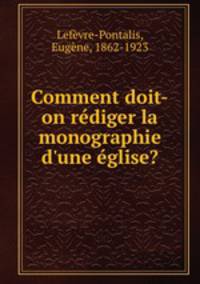 Comment doit-on rediger la monographie d