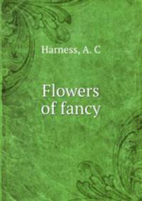 Flowers of fancy