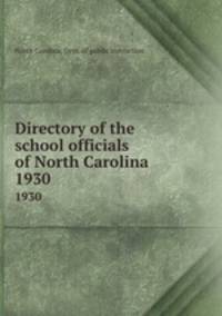 Directory of the school officials of North Carolina. 1930