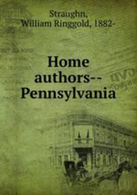 Home authors--Pennsylvania