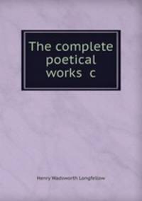 The complete poetical works &c
